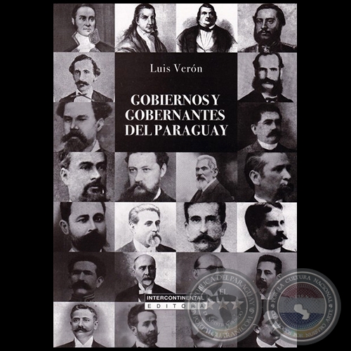GOBIERNOS Y GOBERNANTES DEL PARAGUAY - Autor: LUIS VERN - Ao 2020